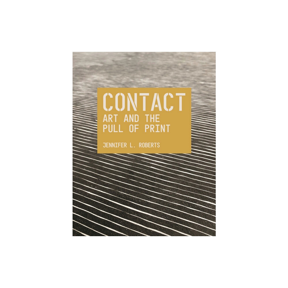 Princeton University Press Contact: Art and the Pull of Print (häftad, eng)