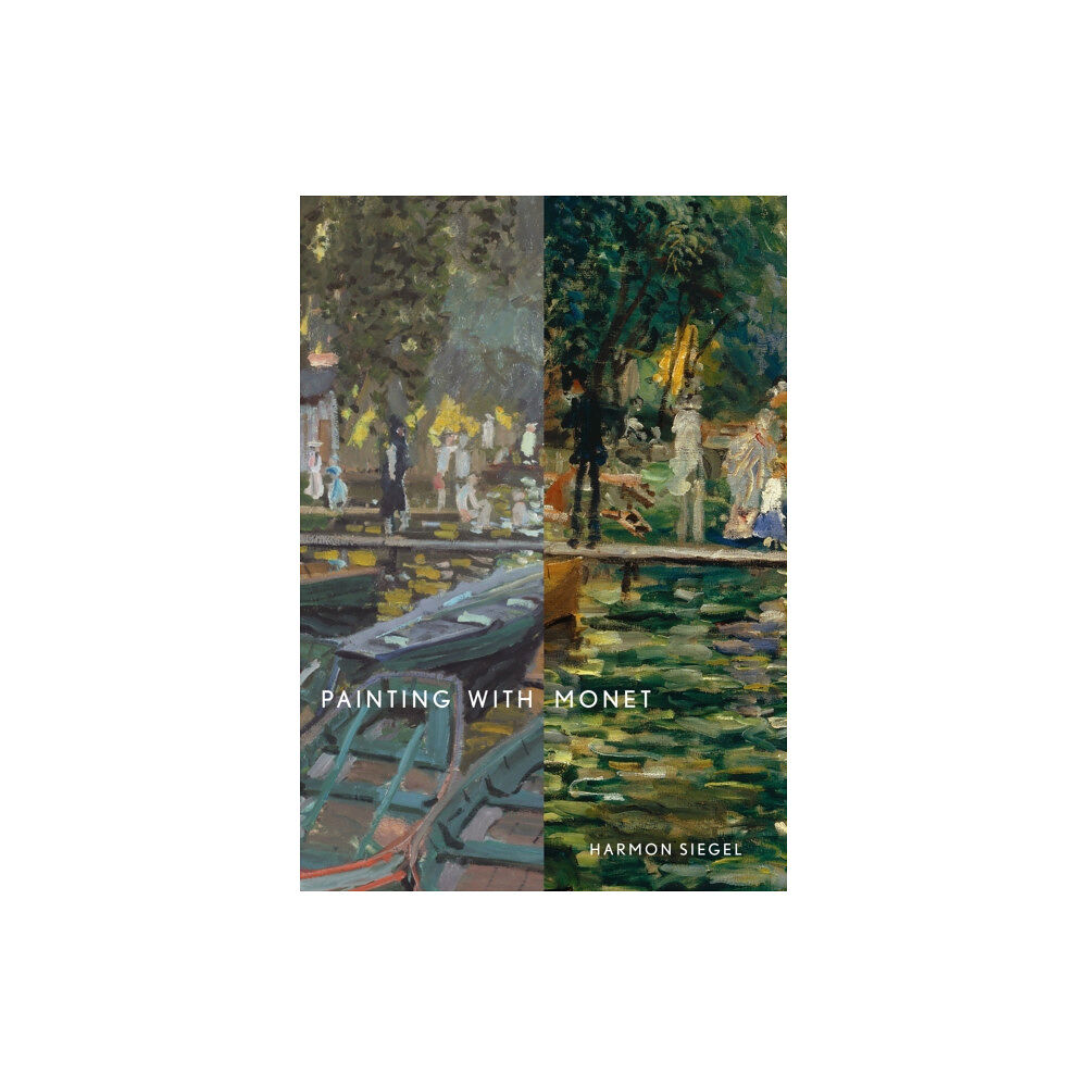 Princeton University Press Painting with Monet (inbunden, eng)