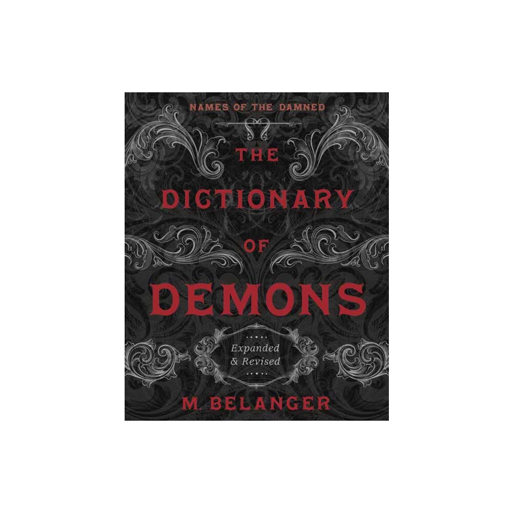 Llewellyn Publications,U.S. The Dictionary of Demons: Expanded and Revised (häftad, eng)