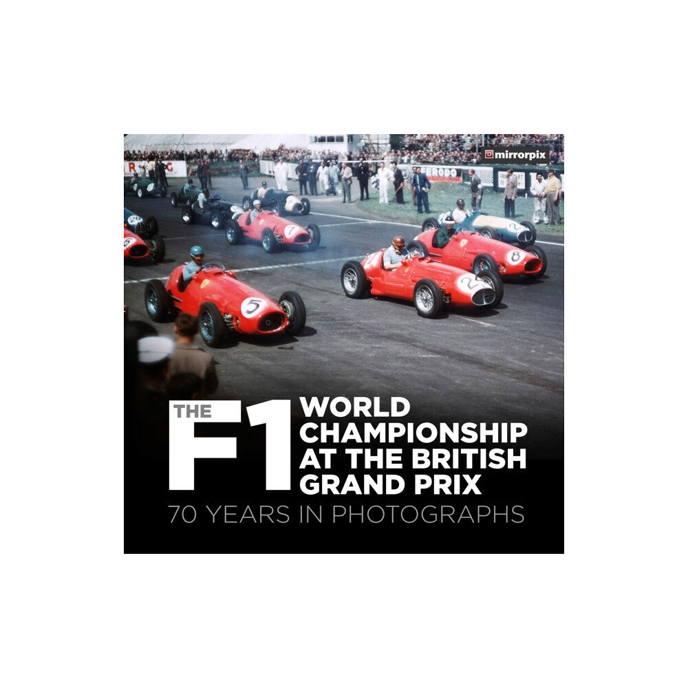 The History Press Ltd The F1 World Championship at the British Grand Prix (häftad, eng)