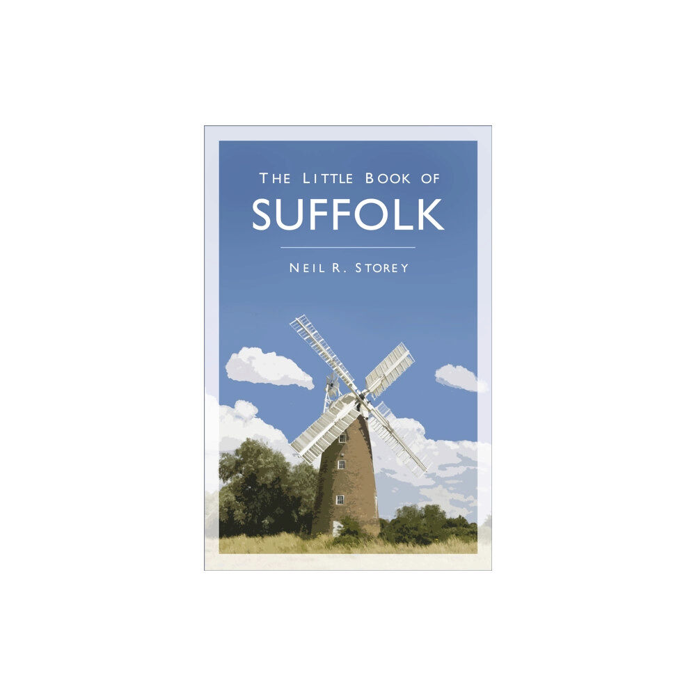 The History Press Ltd The Little Book of Suffolk (häftad, eng)