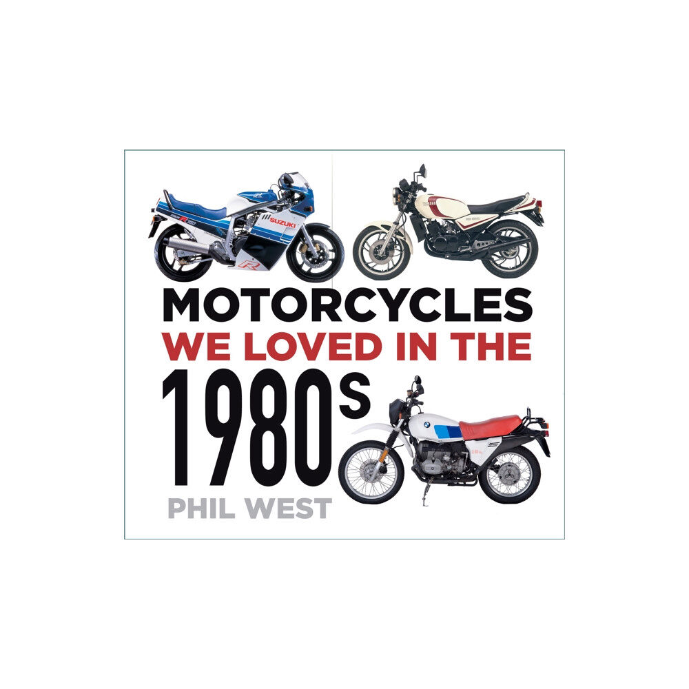 The History Press Ltd Motorcycles We Loved in the 1980s (häftad, eng)