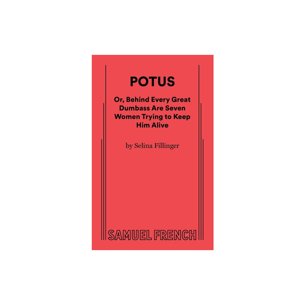 Samuel French Ltd POTUS (häftad, eng)