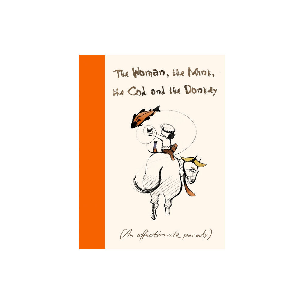 Little, Brown Book Group The Woman, the Mink, the Cod and the Donkey (inbunden, eng)