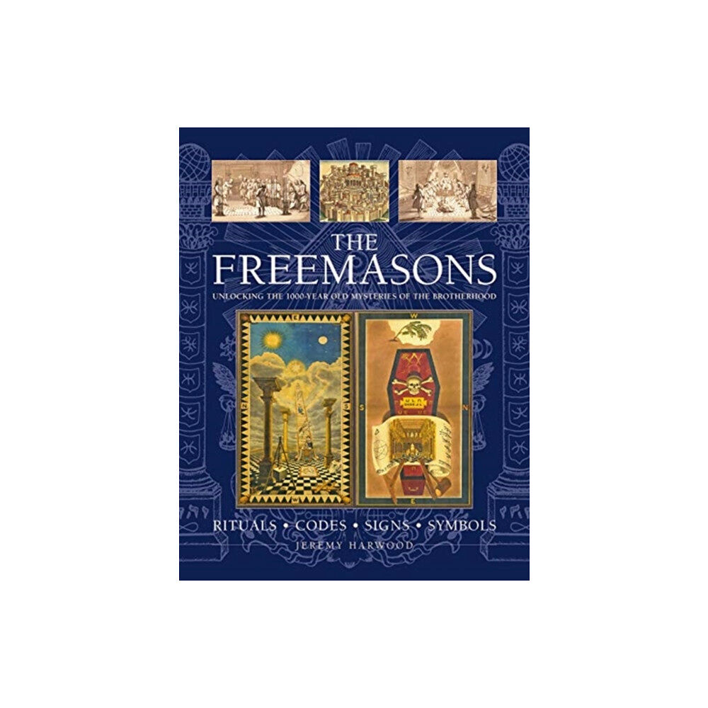 Anness publishing THE FREEMASONS: RITUALS • CODES • SIGNS • SYMBOLS (inbunden, eng)