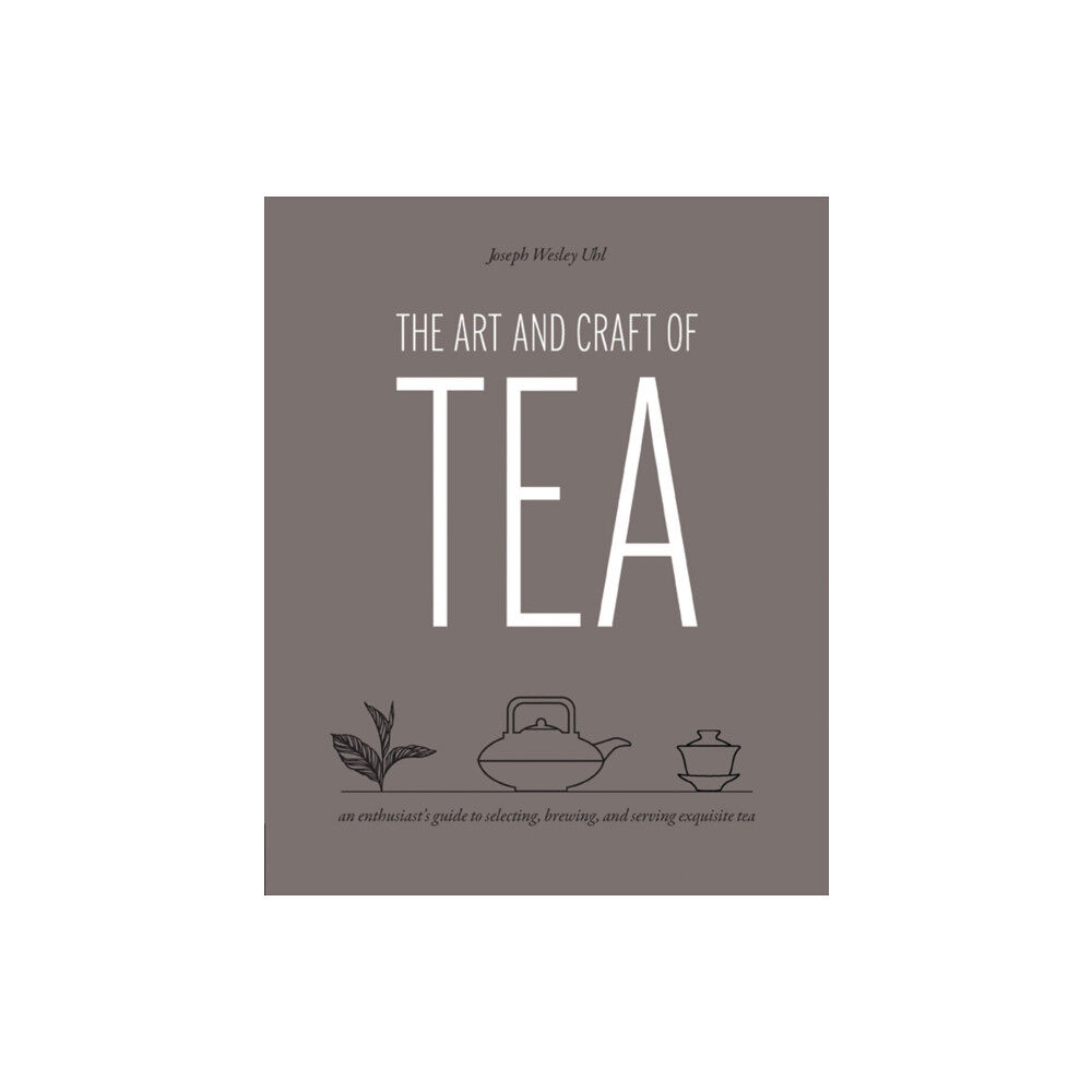 Quarto Publishing Group USA Inc Art and Craft of Tea (häftad, eng)
