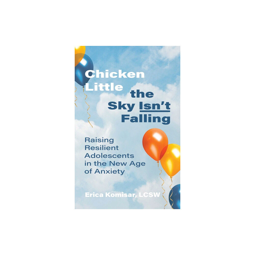 Health Communications Chicken Little the Sky Isn't Falling (häftad, eng)