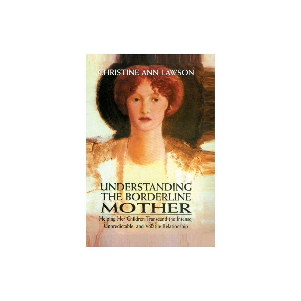 Jason Aronson Publishers Understanding the Borderline Mother (häftad, eng)