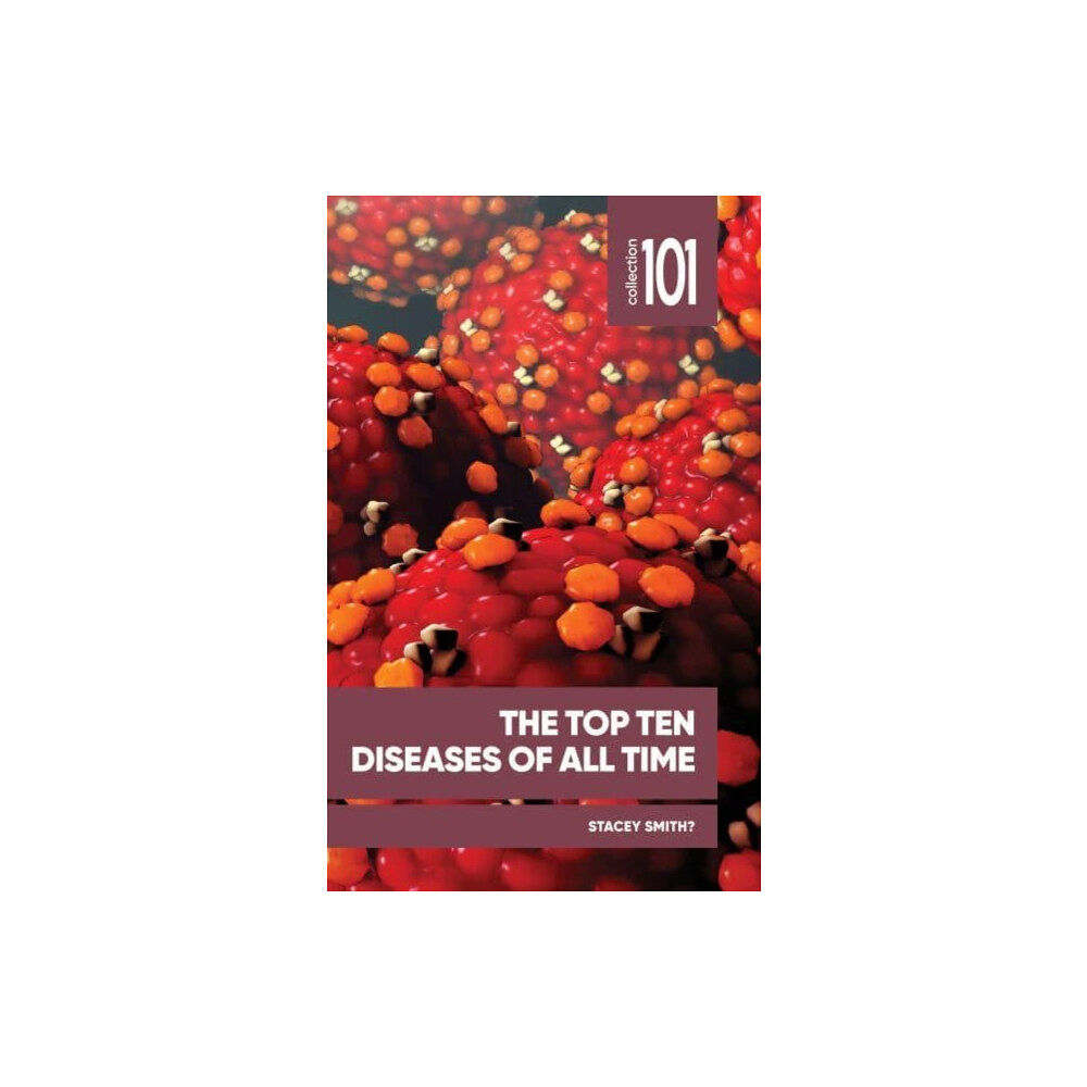 University of Ottawa Press The Top Ten Diseases of All Time (häftad, eng)