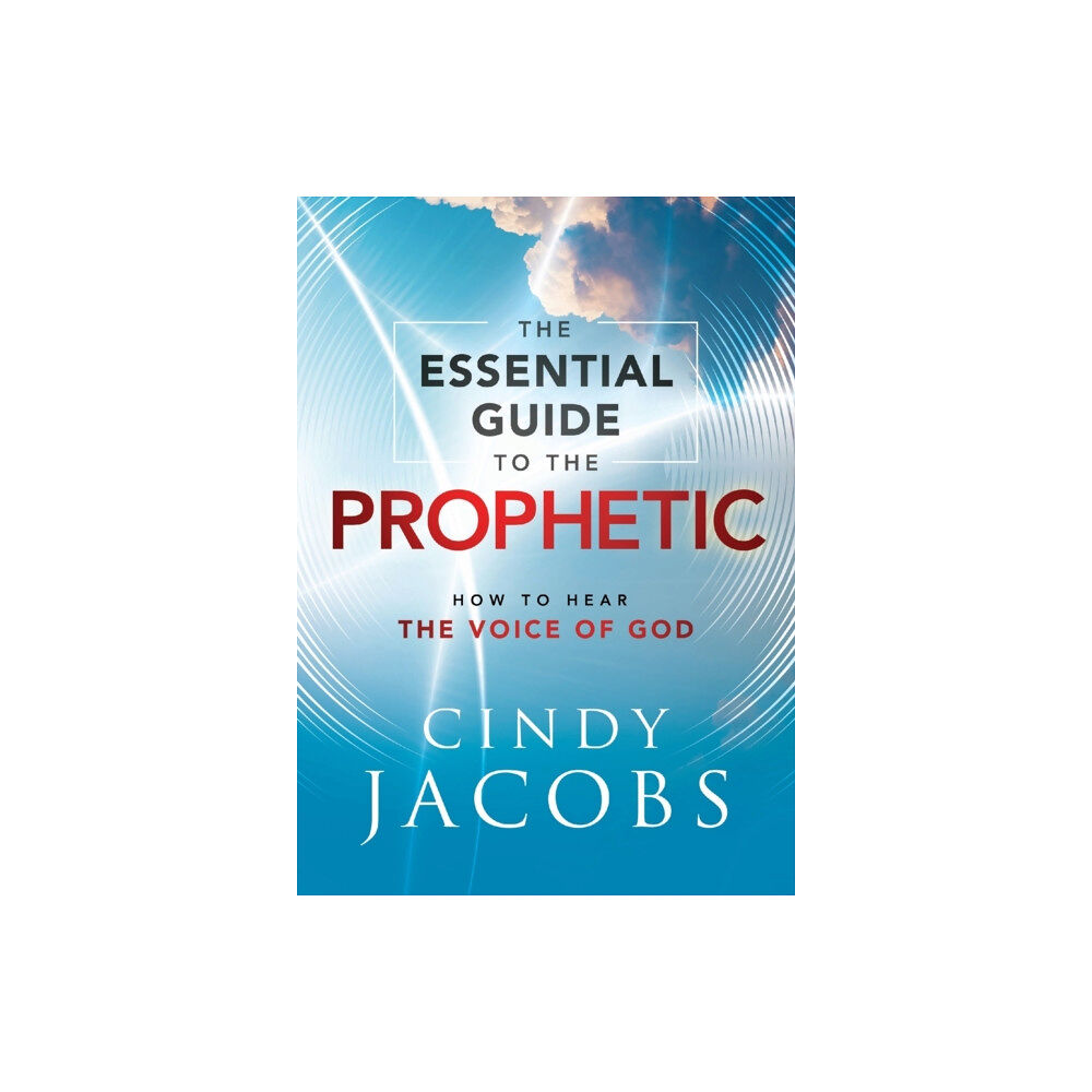 Baker publishing group The Essential Guide to the Prophetic – How to Hear the Voice of God (häftad, eng)
