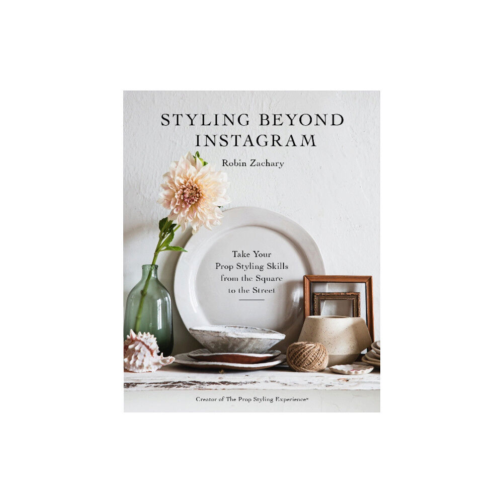 Schiffer Publishing Ltd Styling Beyond Instagram (inbunden, eng)