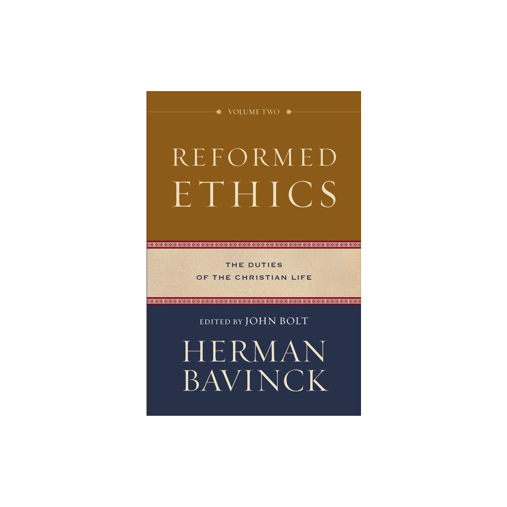 Baker publishing group Reformed Ethics – The Duties of the Christian Life (inbunden, eng)