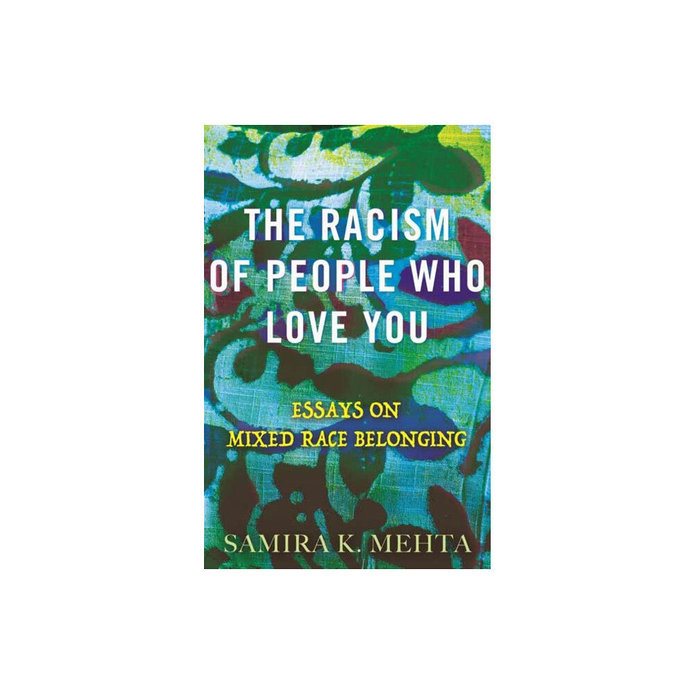 Beacon Press The Racism of People Who Love You (häftad, eng)