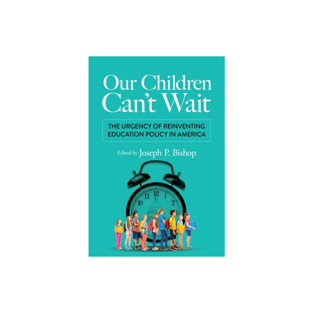 Teachers' College Press Our Children Can't Wait (häftad, eng)