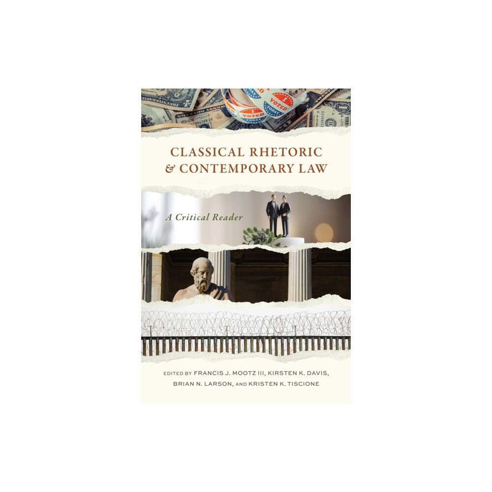 The University of Alabama Press Classical Rhetoric and Contemporary Law (häftad, eng)