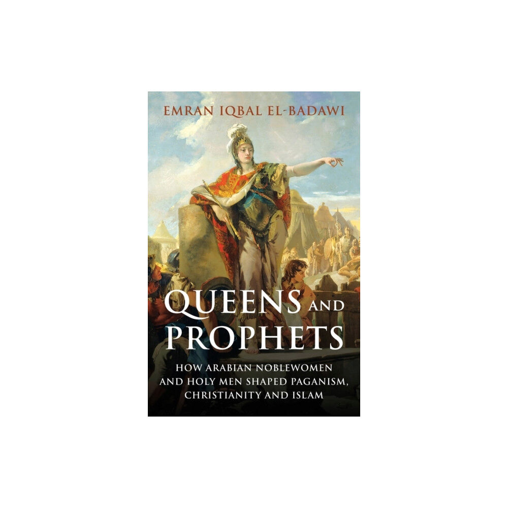 Oneworld Publications Queens and Prophets (inbunden, eng)