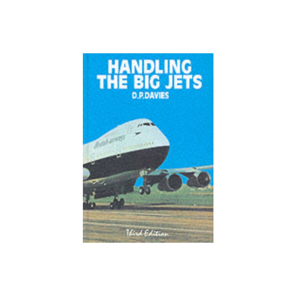 Civil Aviation Authority Handling the Big Jets (inbunden, eng)