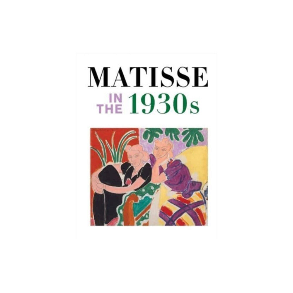 Yale university press Matisse in the 1930s (inbunden, eng)