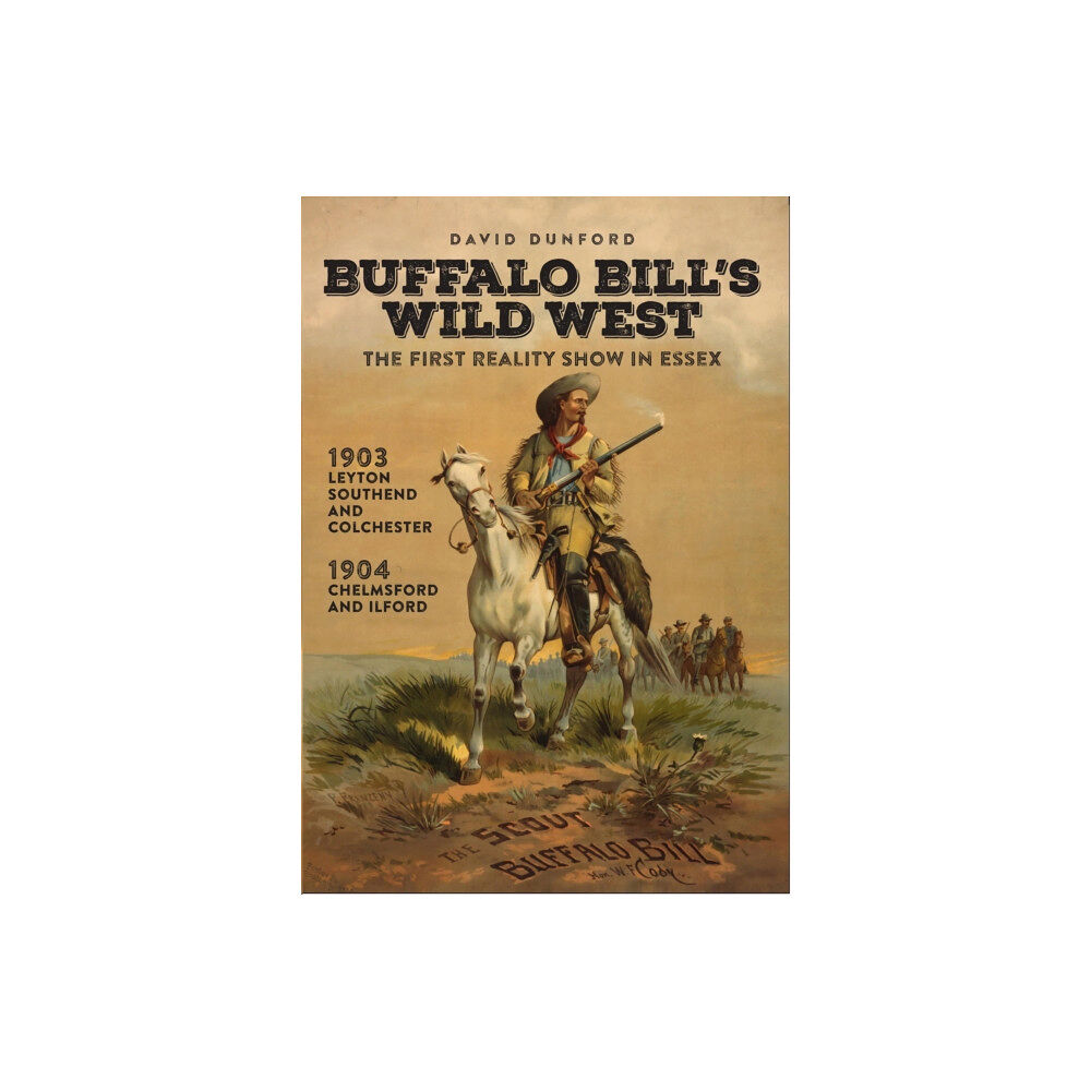 ESSEX HUNDRED PUBLICATIONS Buffalo Bill's Wild West (häftad, eng)