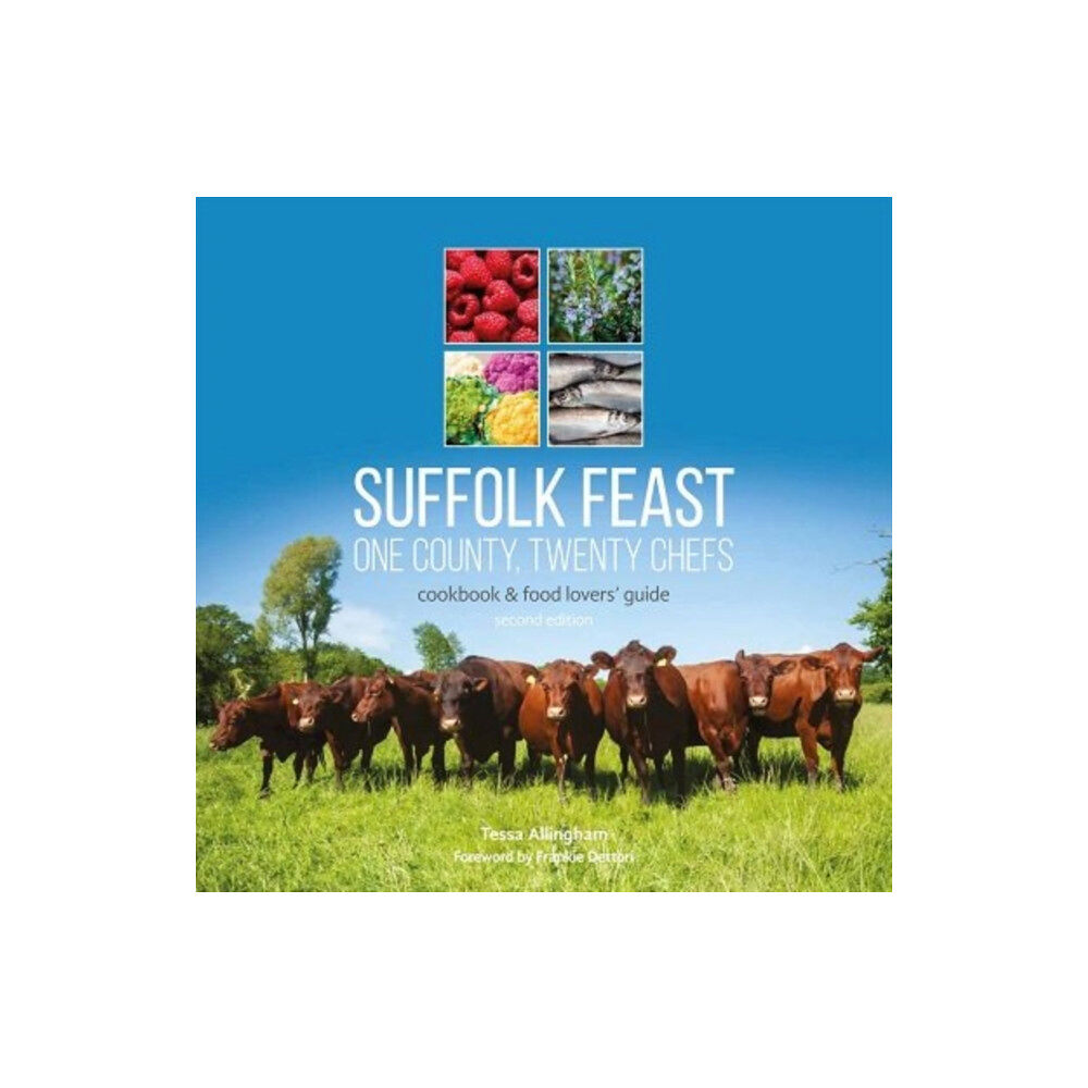 Feast Publishing Suffolk Feast 2: One County, Twenty Chefs (häftad, eng)