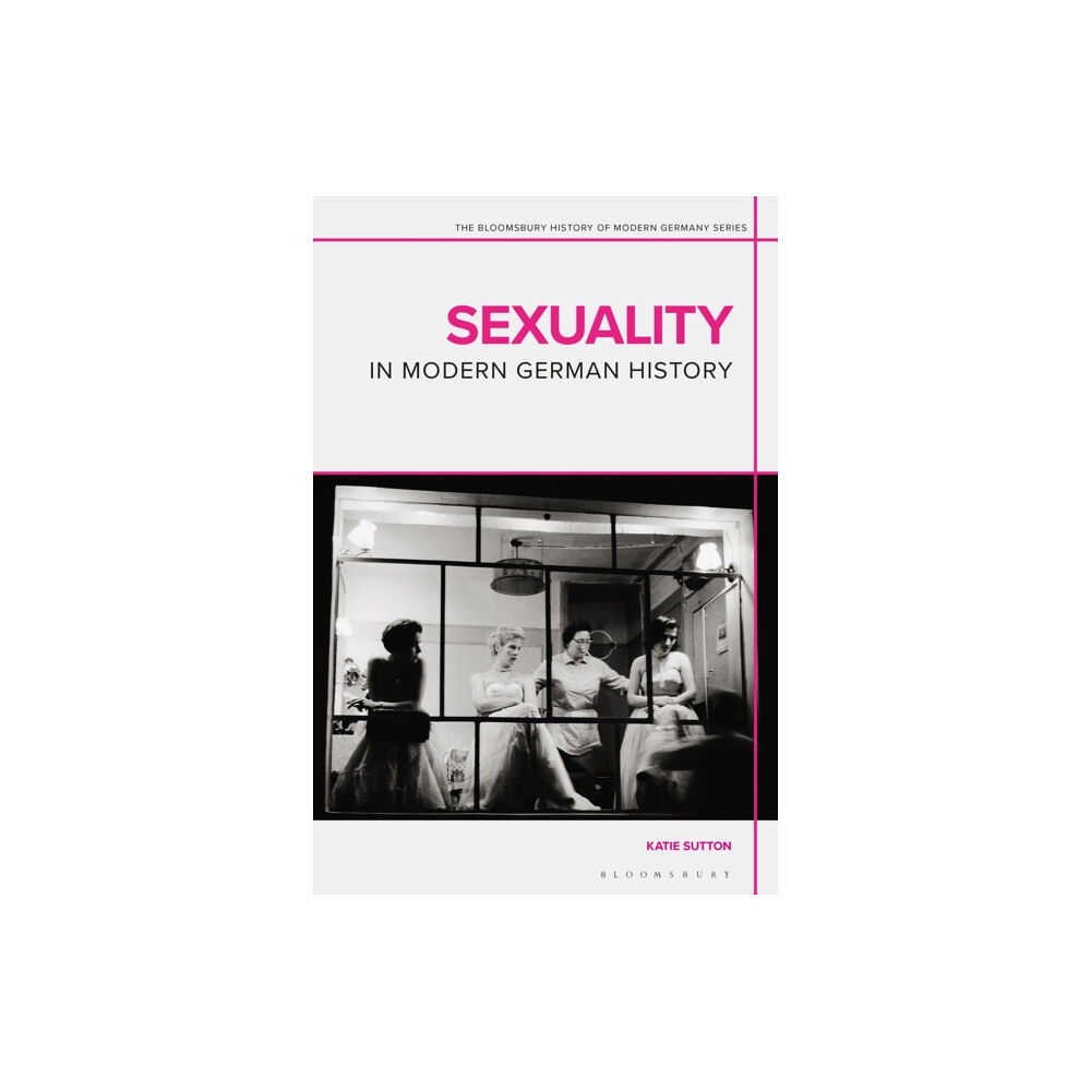 Bloomsbury Publishing PLC Sexuality in Modern German History (häftad, eng)