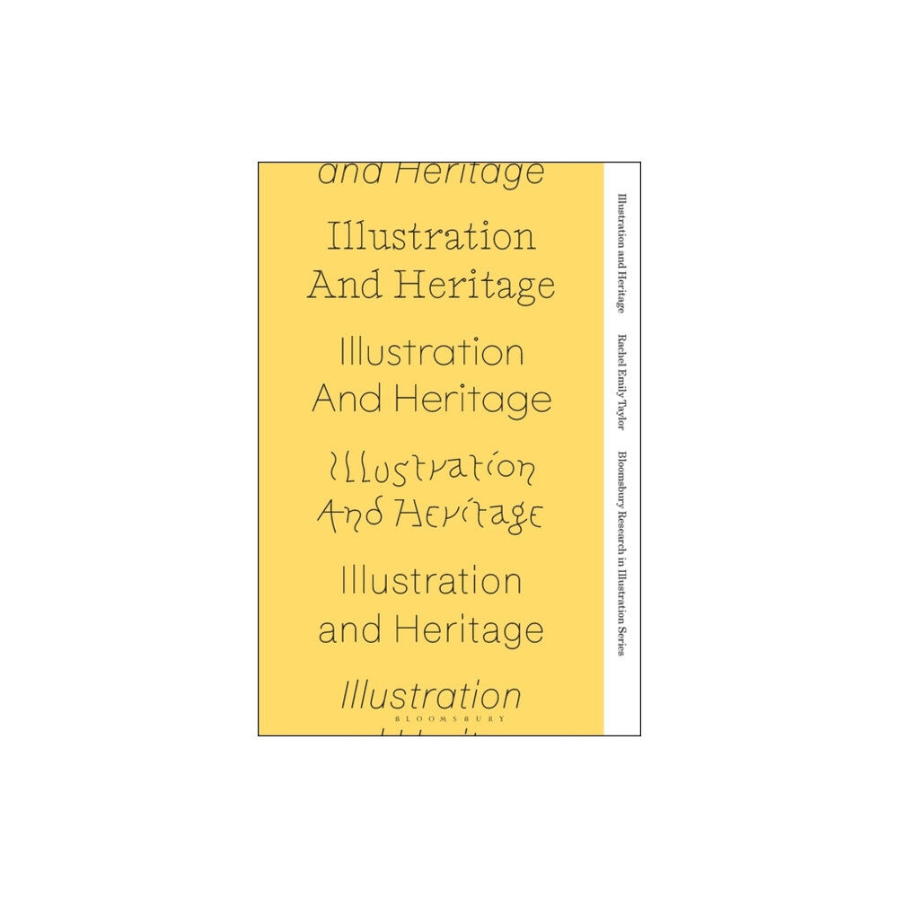 Bloomsbury Publishing PLC Illustration and Heritage (häftad, eng)