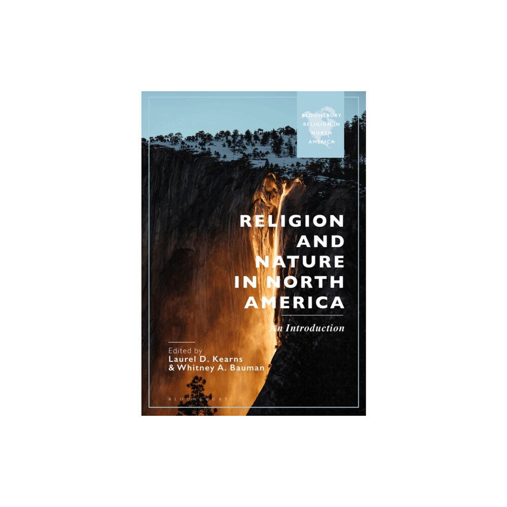 Bloomsbury Publishing PLC Religion and Nature in North America (häftad, eng)