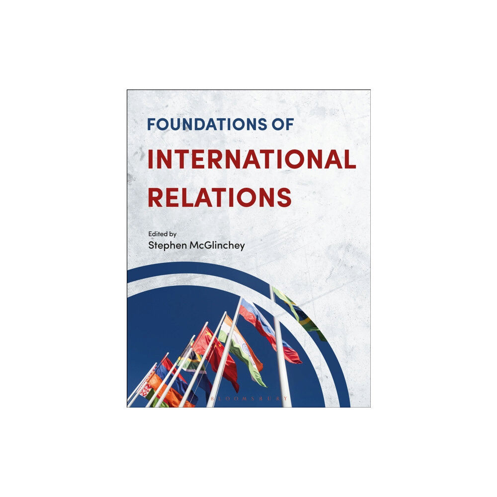 Bloomsbury Publishing PLC Foundations of International Relations (häftad, eng)