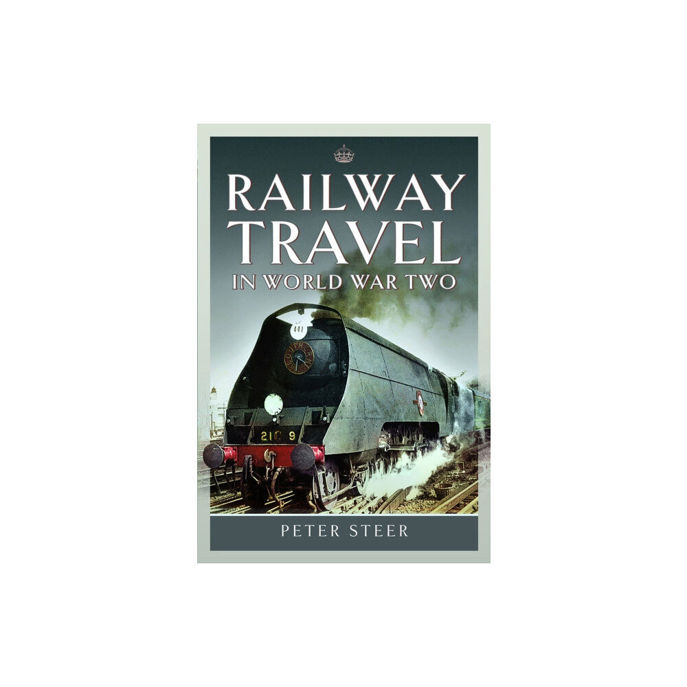 Pen & Sword Books Ltd Railway Travel in World War Two (inbunden, eng)