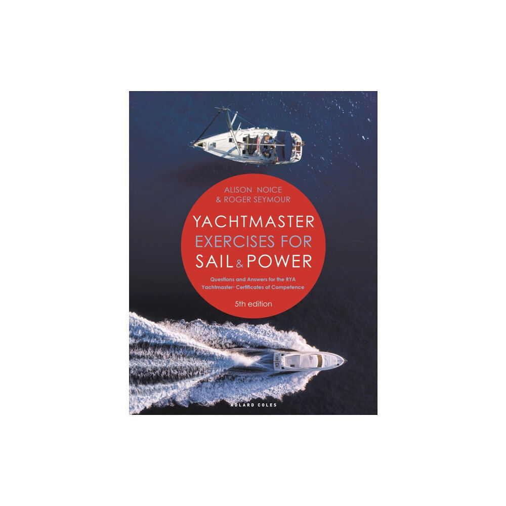 Bloomsbury Publishing PLC Yachtmaster Exercises for Sail and Power 5th edition (häftad, eng)