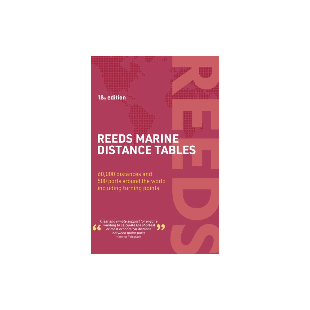 Bloomsbury Publishing PLC Reeds Marine Distance Tables 18th edition (häftad, eng)
