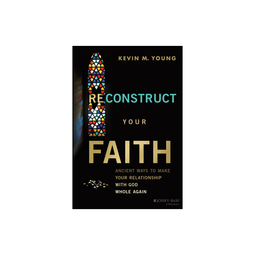John Wiley & Sons Inc Reconstruct Your Faith (inbunden, eng)