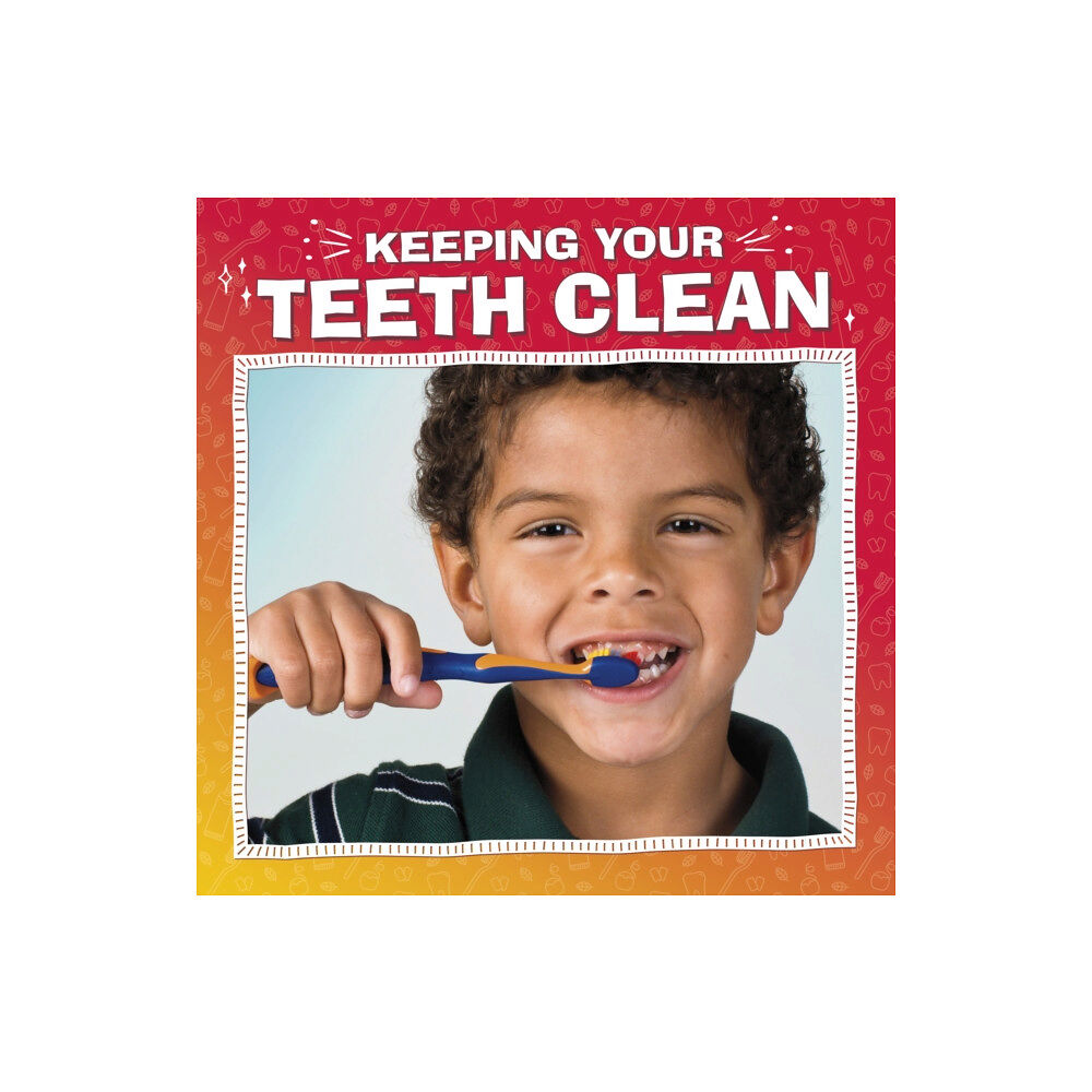 Capstone Global Library Ltd Keeping Your Teeth Clean (häftad, eng)