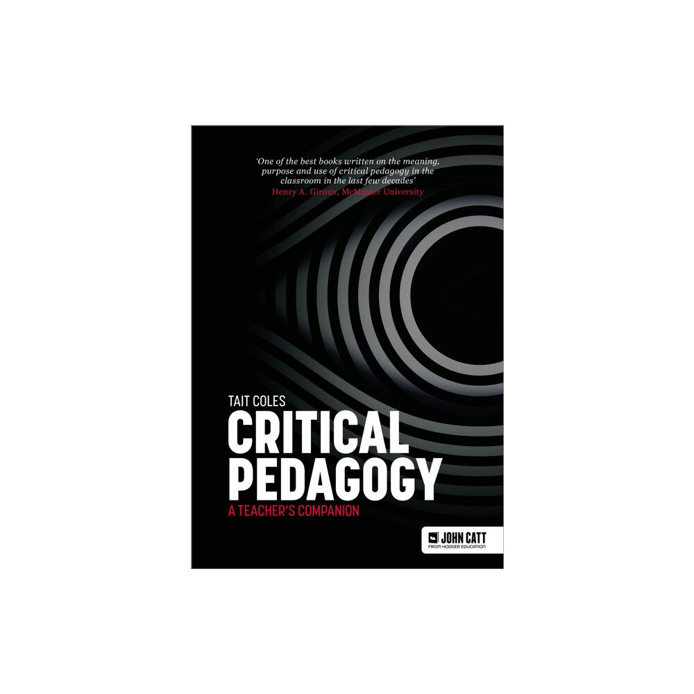 Hachette Learning Critical Pedagogy: a teacher's companion (häftad, eng)