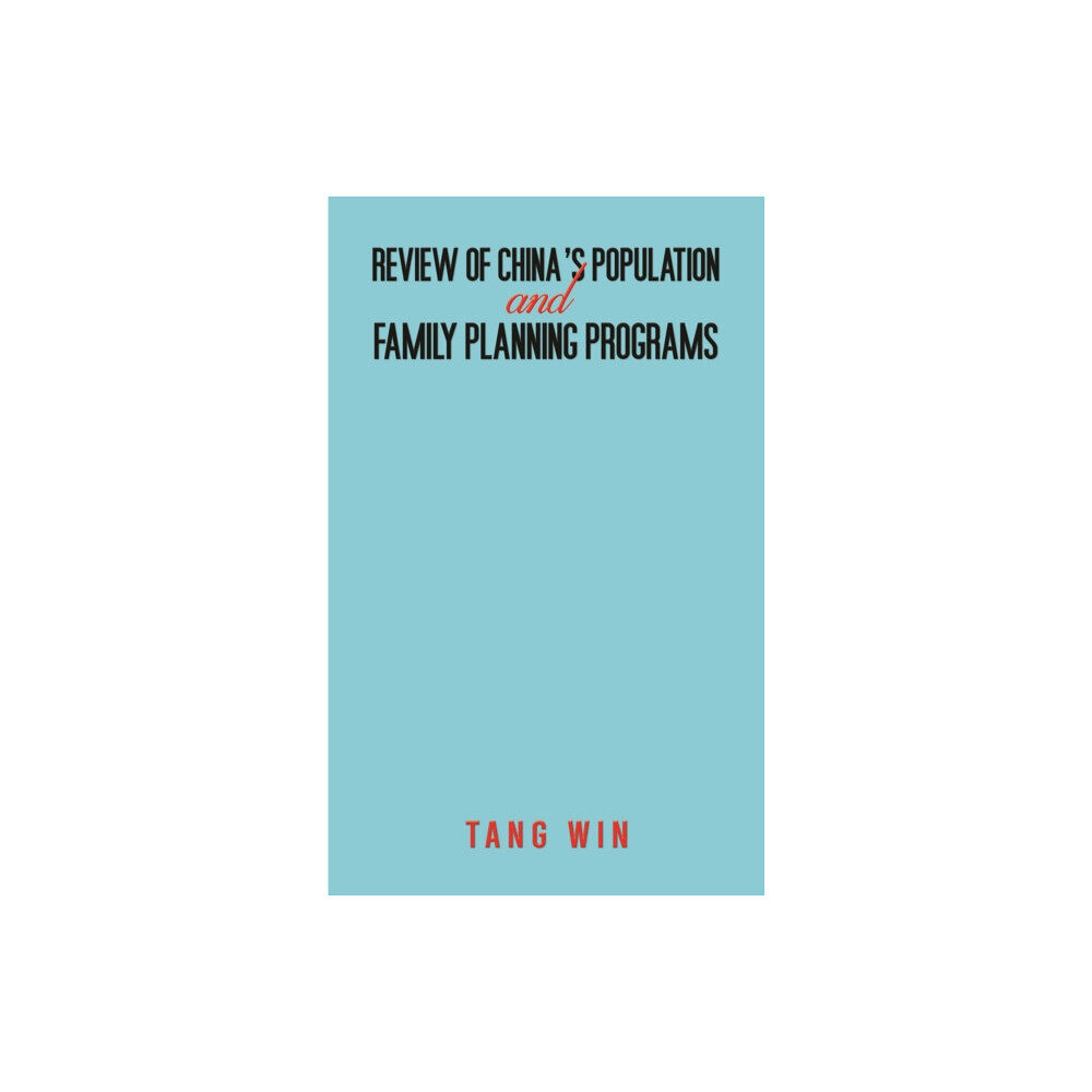 Austin Macauley Publishers Review of China's Population and Family Planning Programs (häftad, eng)