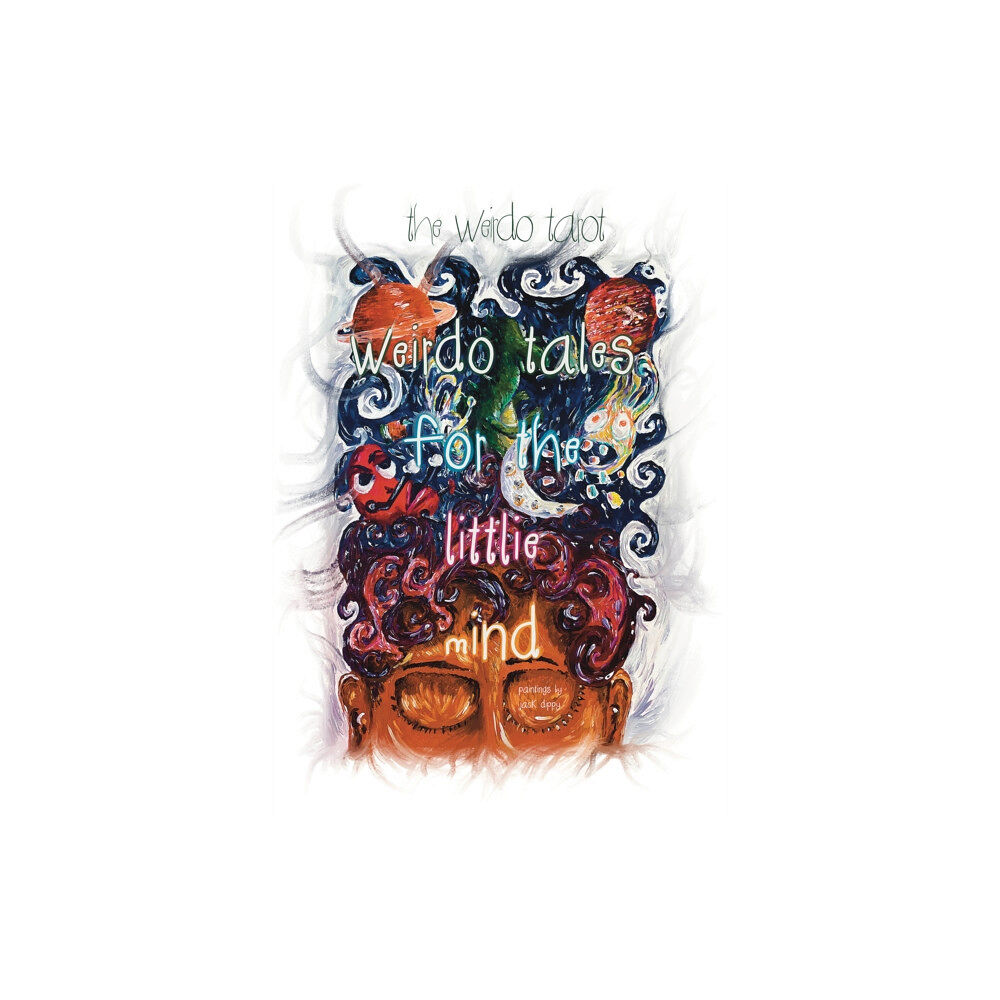 Austin Macauley Publishers Weirdo Tales for the Littlie Mind (häftad, eng)