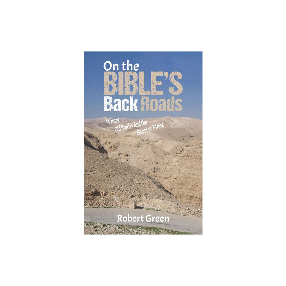 Austin Macauley Publishers On the Bible's Back Roads (häftad, eng)