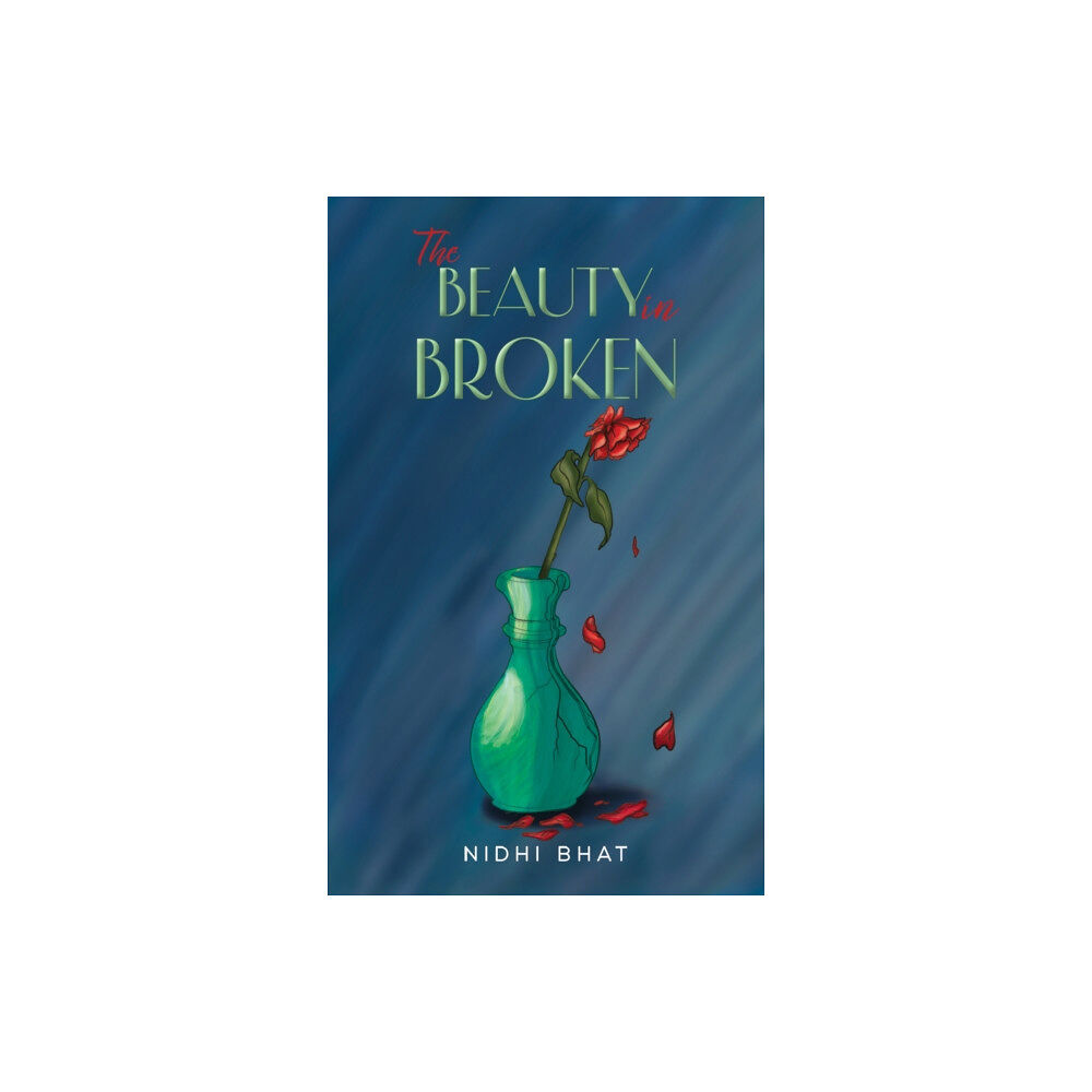 Austin Macauley Publishers The Beauty in Broken (häftad, eng)