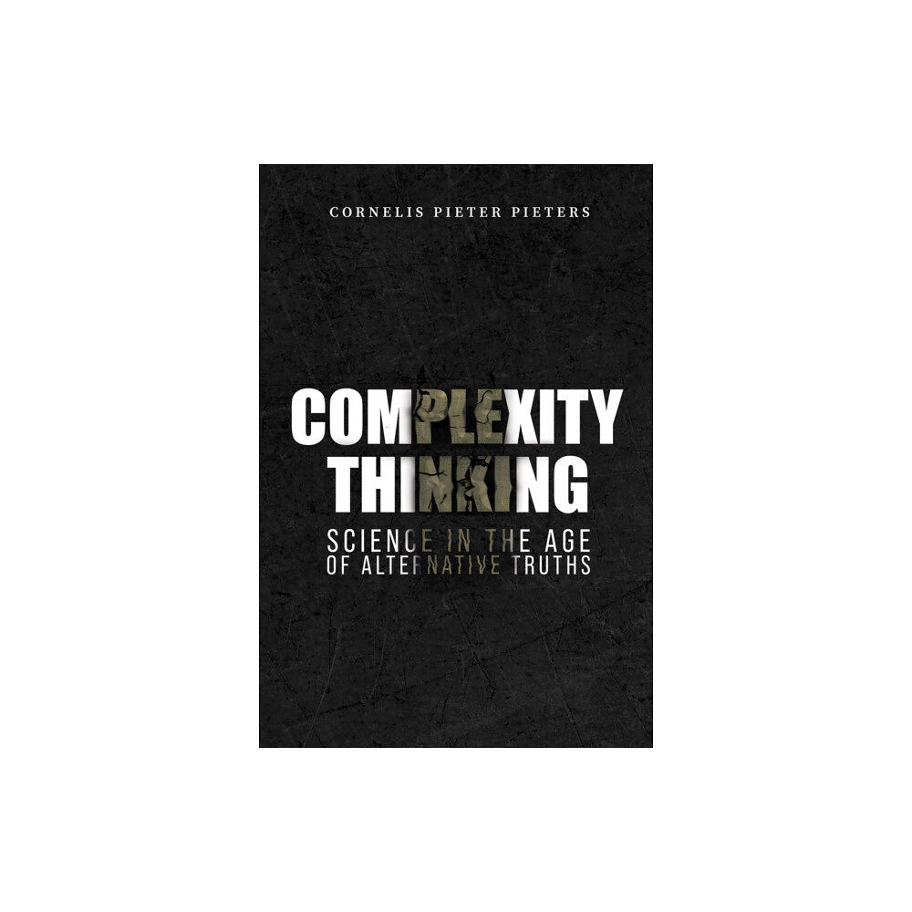 Austin Macauley Publishers Complexity Thinking: Science in the Age of Alternative Truths (häftad, eng)