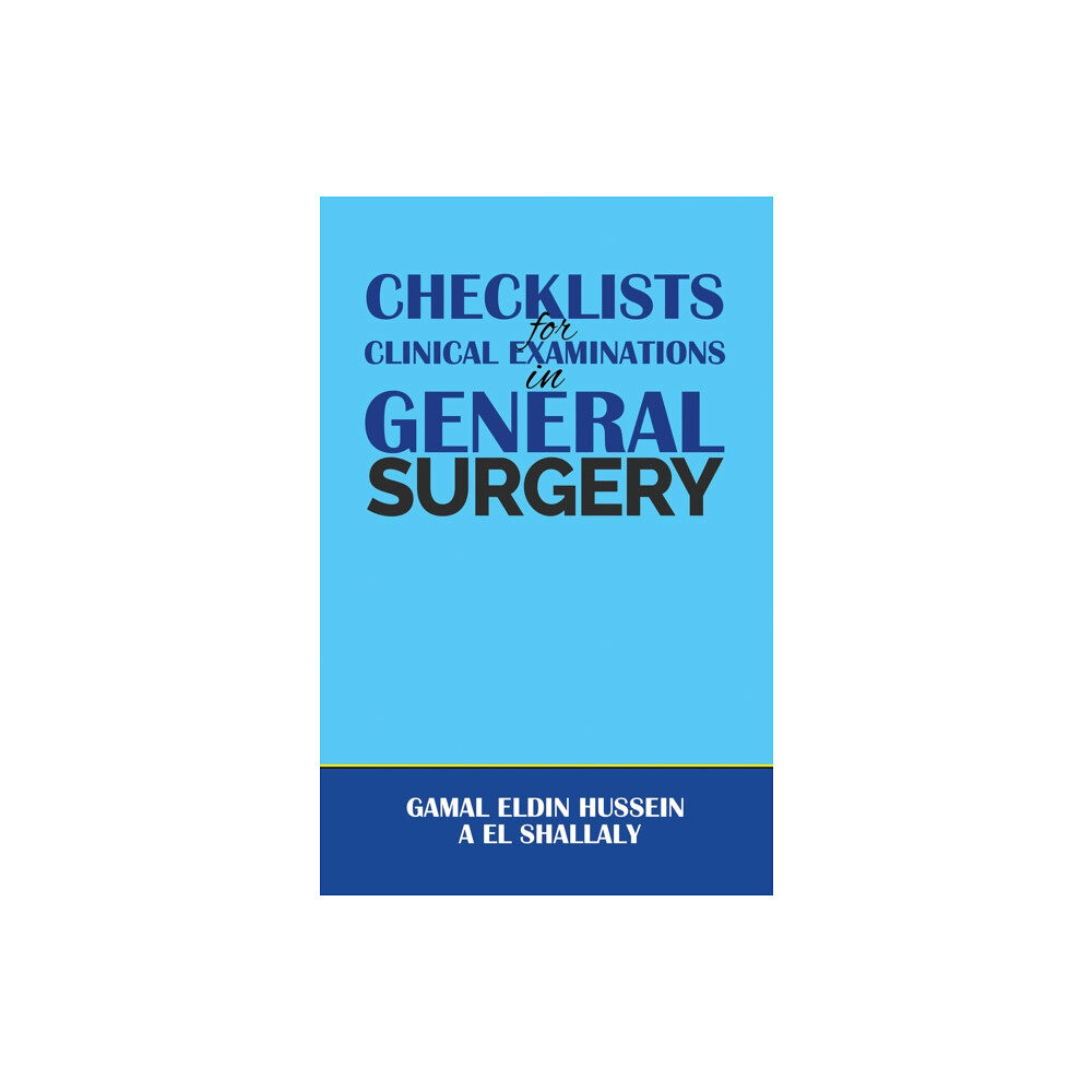Austin Macauley Publishers Checklists for Clinical Examinations in General Surgery (häftad, eng)