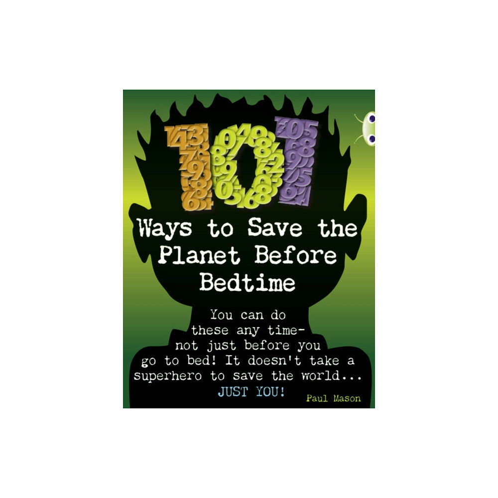 Pearson Education Limited Bug Club Independent Non Fiction Year 4 Grey B 101 Ways to Save the Planet Before Bedtime (häftad, eng)