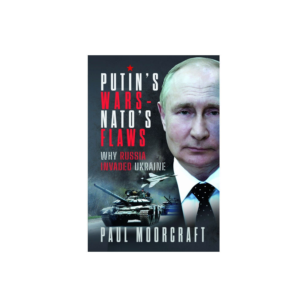 Pen & Sword Books Ltd Putin's Wars and NATO's Flaws (inbunden, eng)