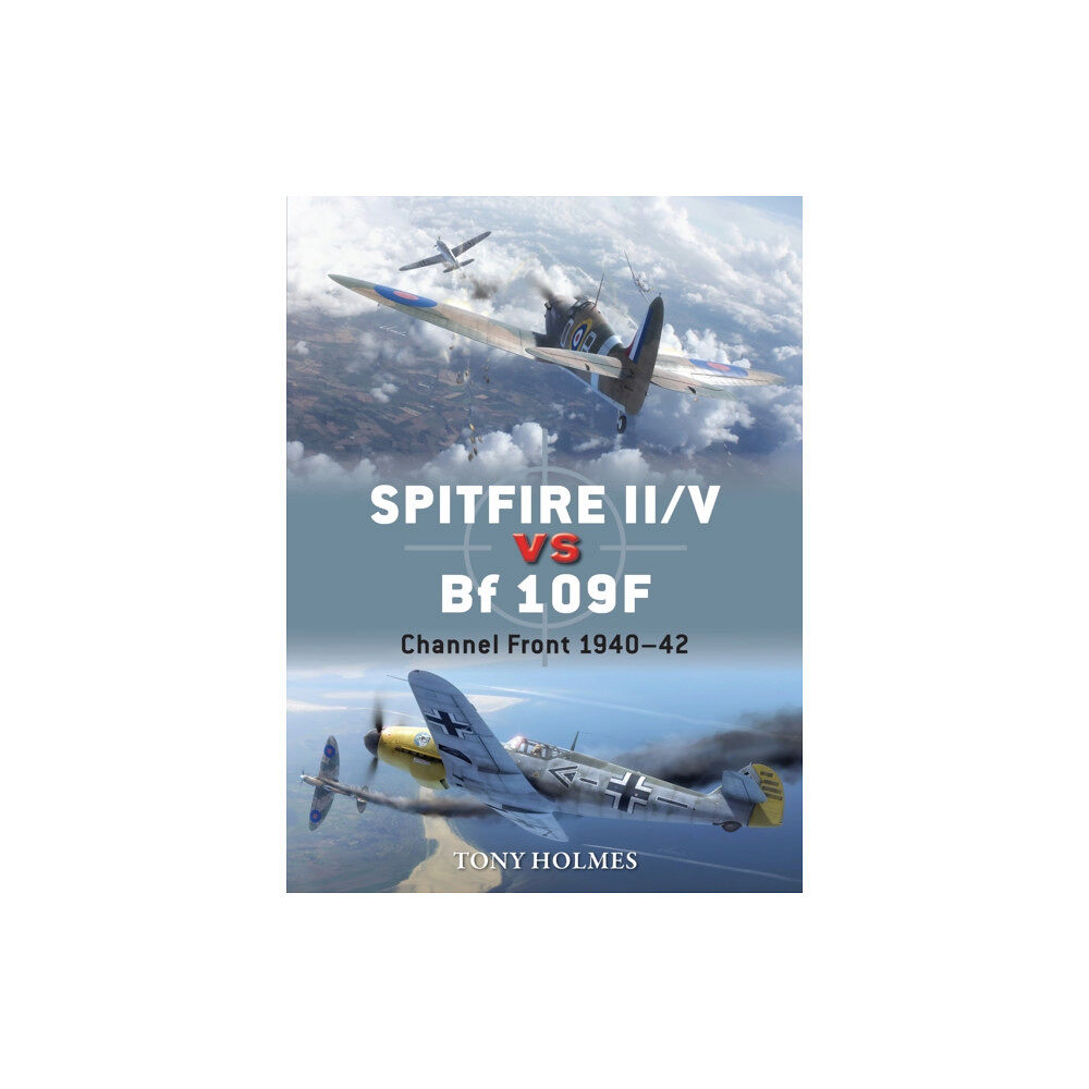 Bloomsbury Publishing PLC Spitfire II/V vs Bf 109F (häftad, eng)