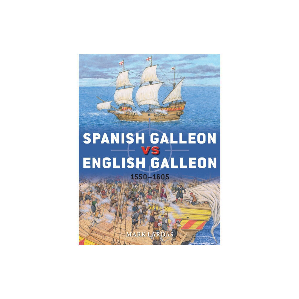 Bloomsbury Publishing PLC Spanish Galleon vs English Galleon (häftad, eng)