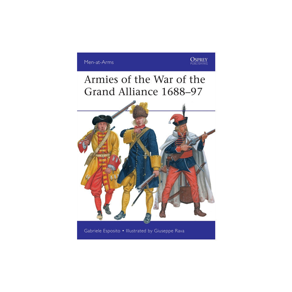 Bloomsbury Publishing PLC Armies of the War of the Grand Alliance 1688–97 (häftad, eng)