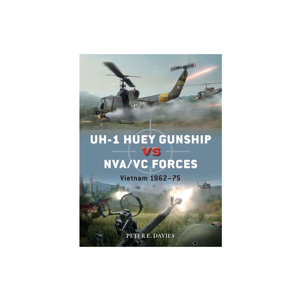 Bloomsbury Publishing PLC UH-1 Huey Gunship vs NVA/VC Forces (häftad, eng)