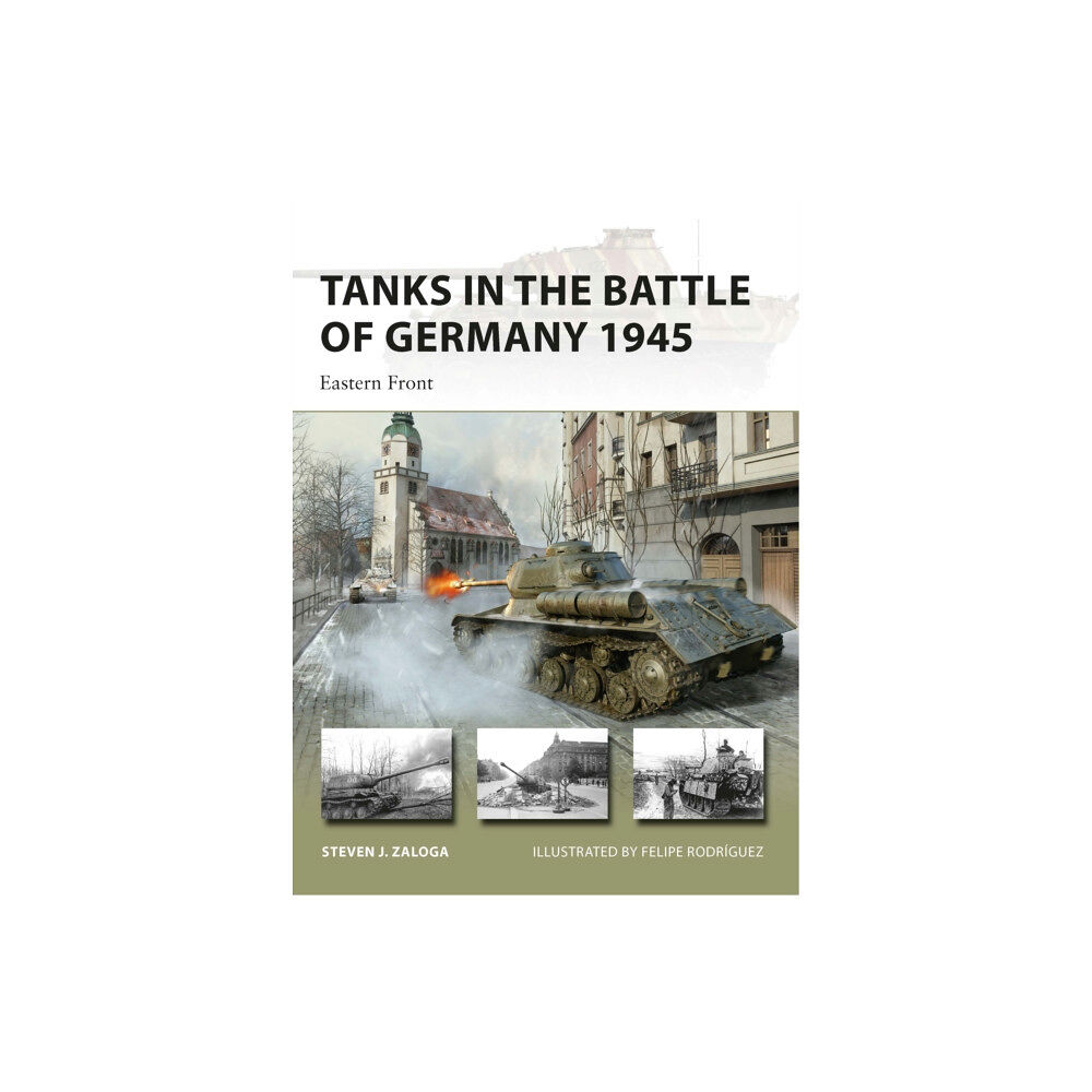 Bloomsbury Publishing PLC Tanks in the Battle of Germany 1945 (häftad, eng)