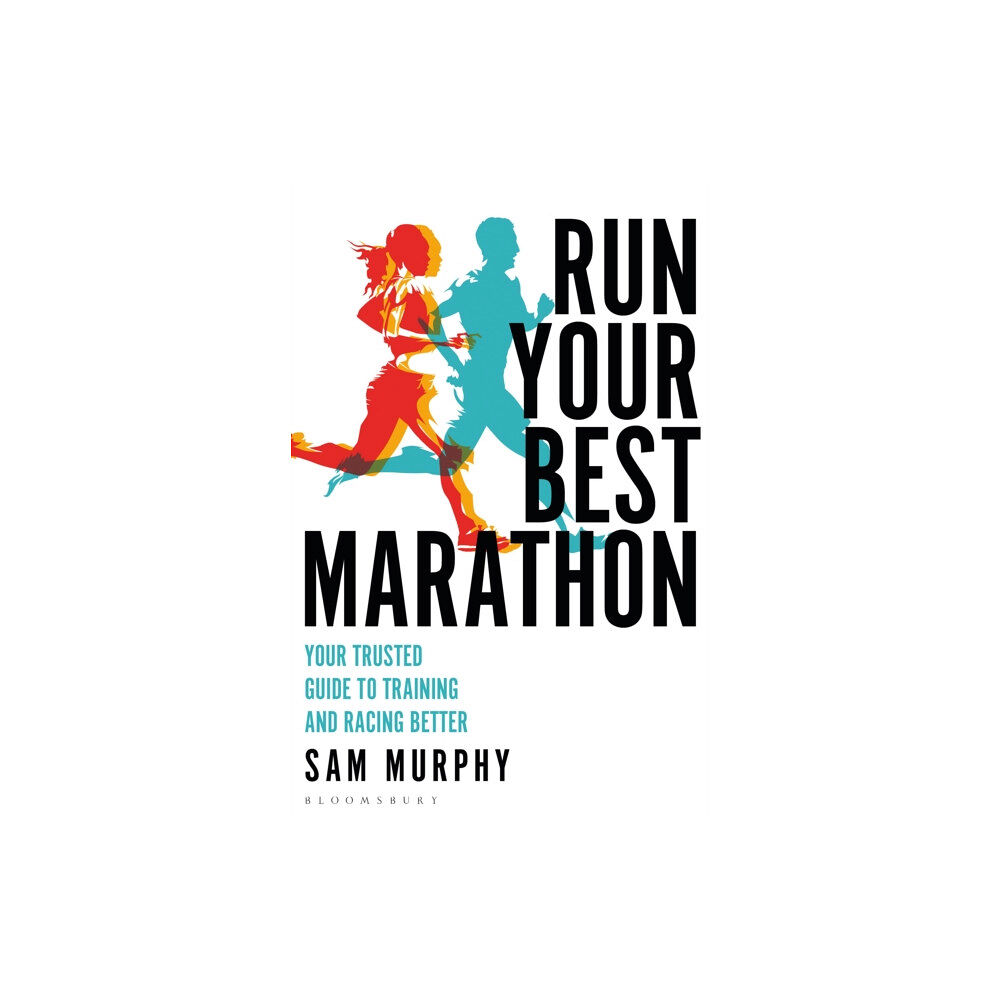 Bloomsbury Publishing PLC Run Your Best Marathon (häftad, eng)