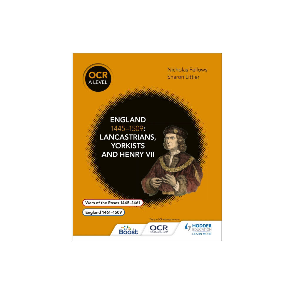 Hachette Learning OCR A Level History: England 1445–1509: Lancastrians, Yorkists and Henry VII (häftad, eng)