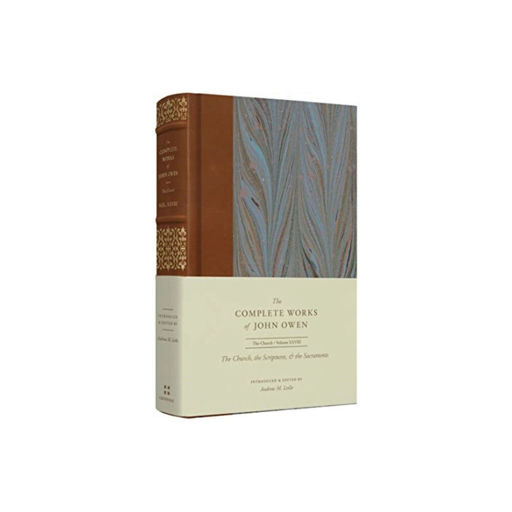 Crossway Books The Church, the Scriptures, and the Sacraments (Volume 28) (inbunden, eng)